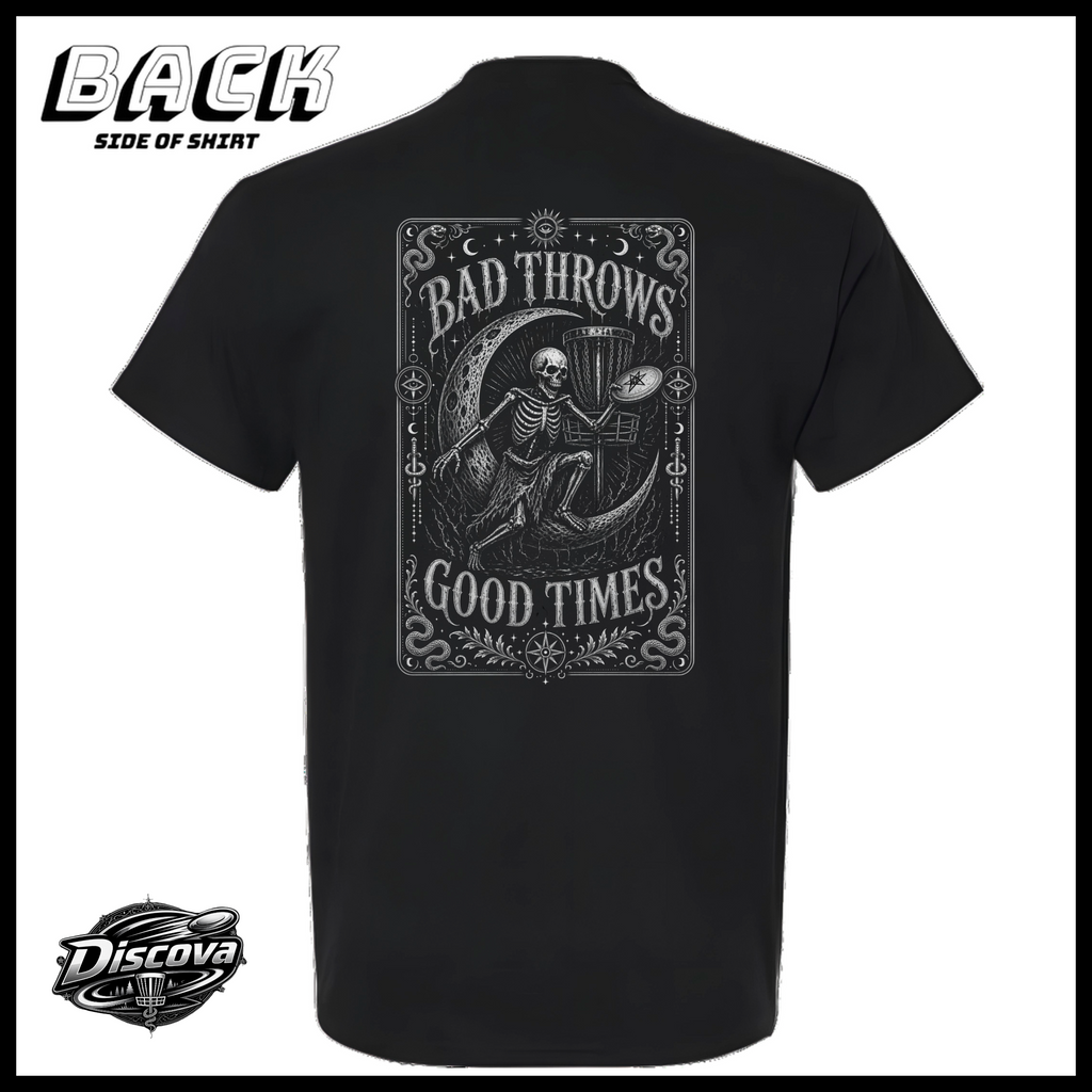 BAD THROWS GOOD TIMES Discova T-Shirt