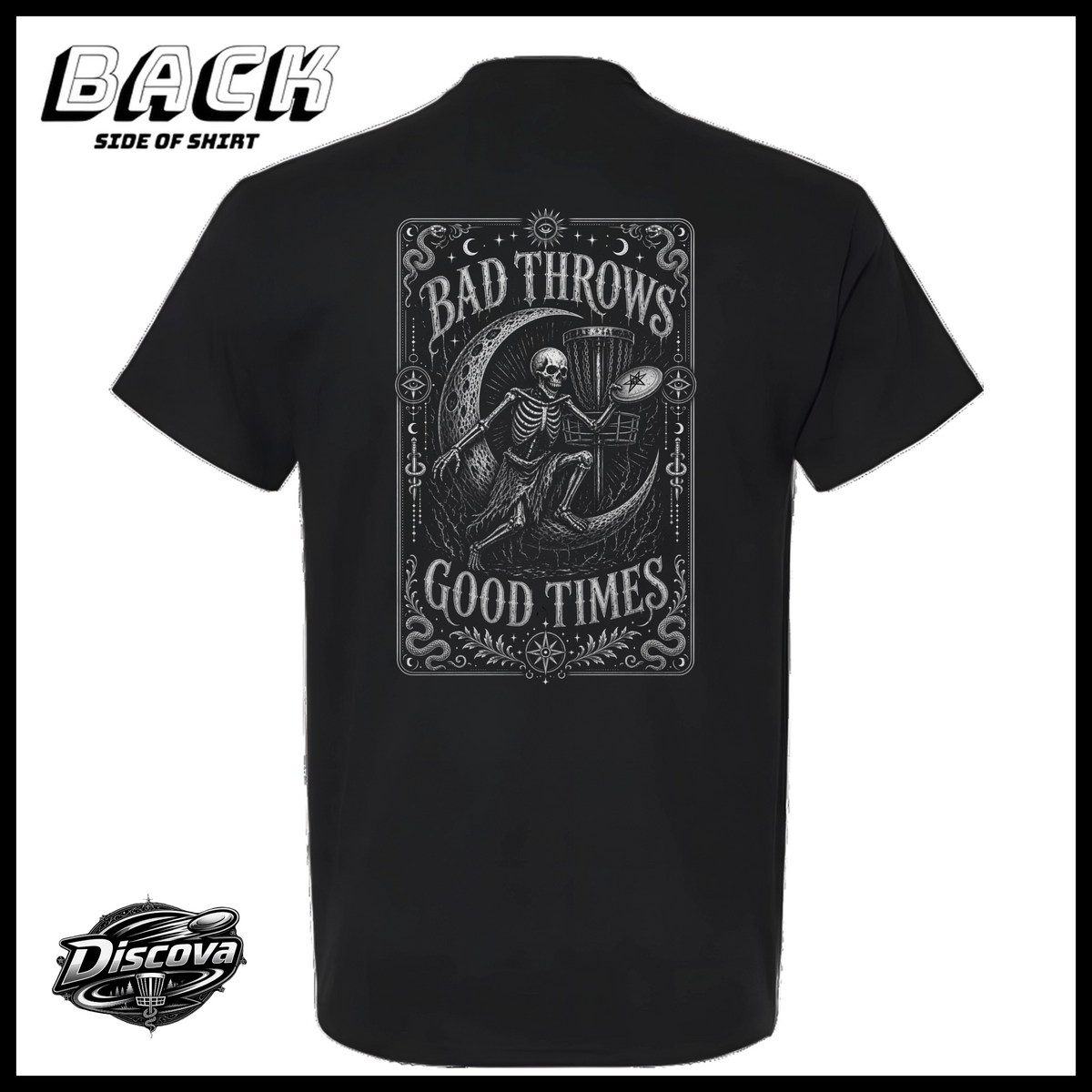 BAD THROWS GOOD TIMES Discova T-Shirt